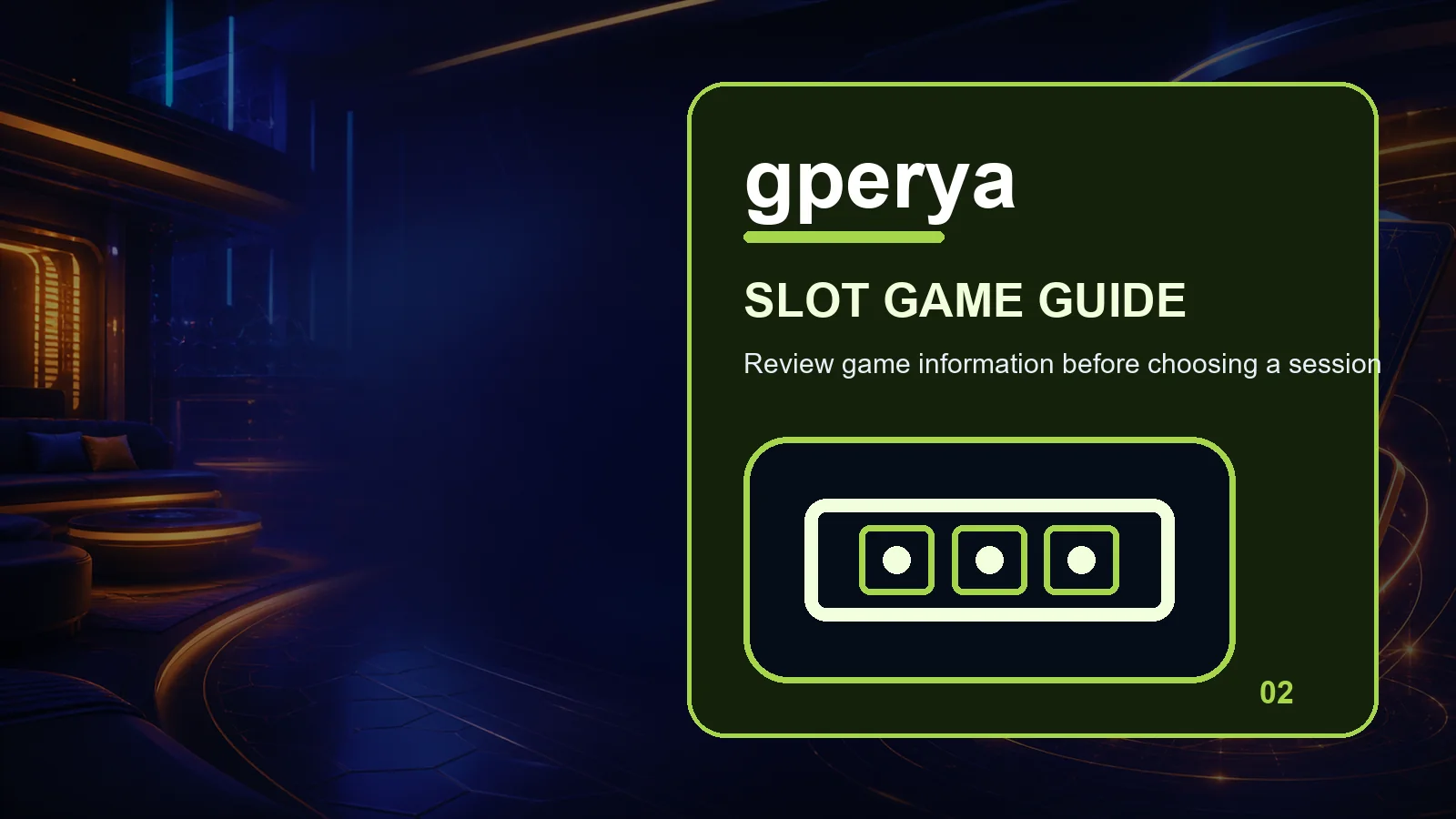 gperya slots full-width visual guide 2